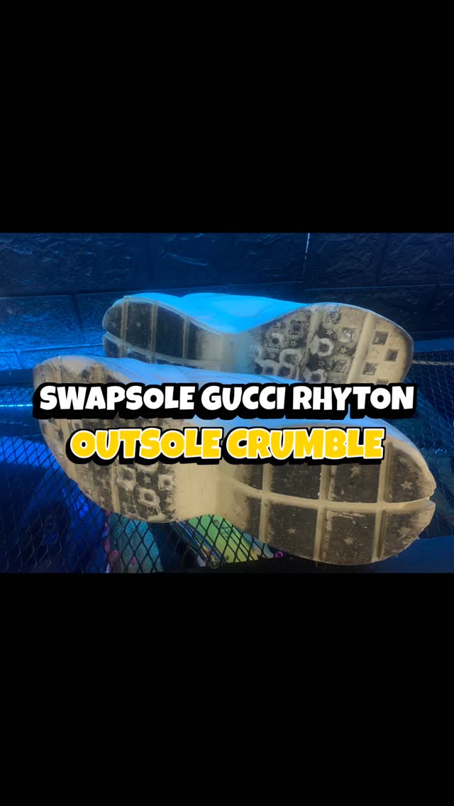 Reel: swapsole Gucci Rhyton, outsole crumble